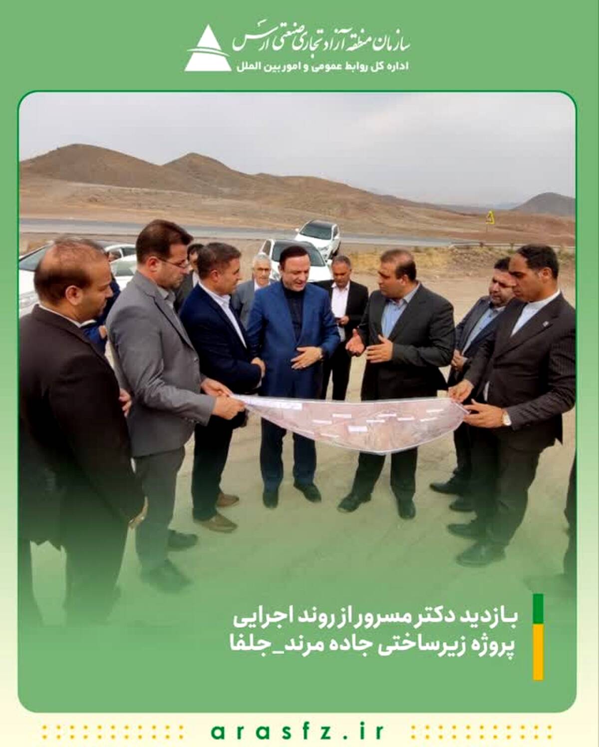 بازدید دکتر مسرور از روند اجرایی پروژه زیرساختی جاده مرند_جلفا